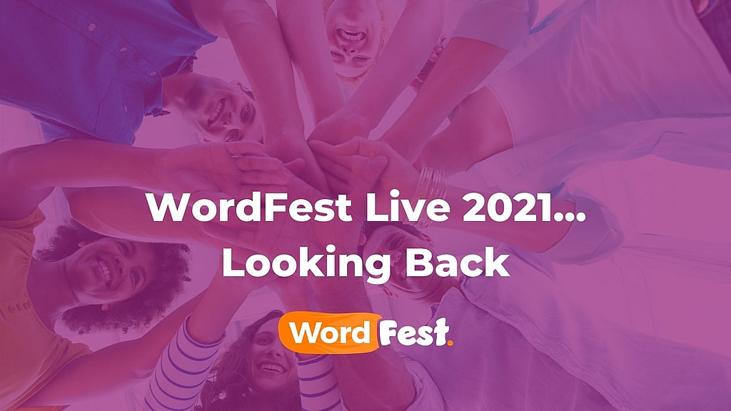 WordFest Live 2021... Looking Back