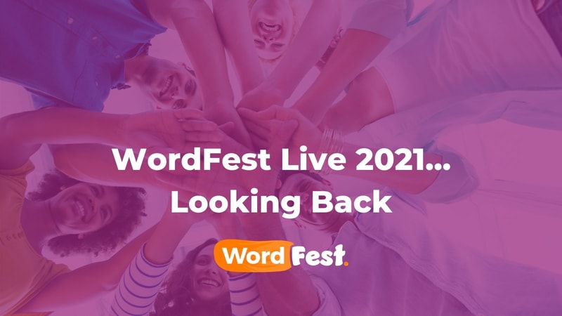 WordFest Live 2021... Looking Back