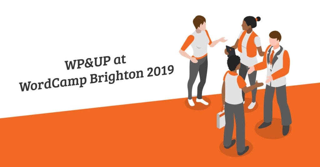 WP and UP at WordCamp Brighton 2019