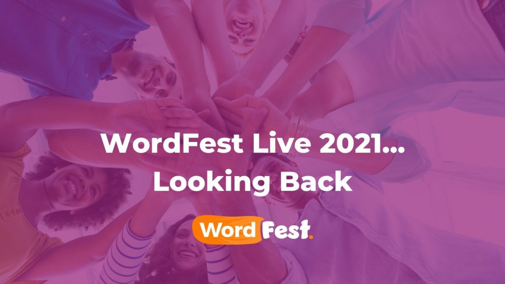 WordFest Live 2021... Looking Back